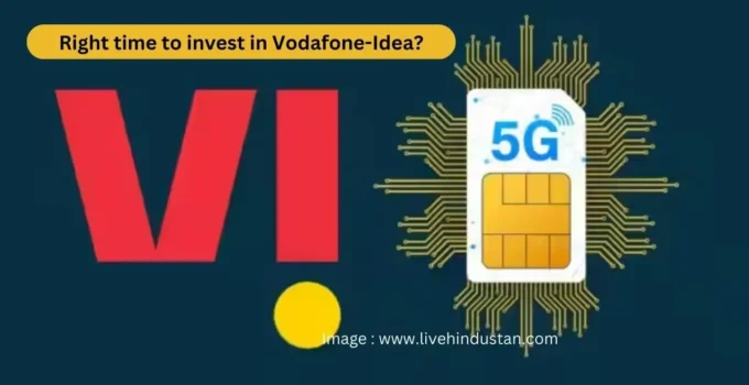 Right-time-to-invest-in-Vodafone-Idea